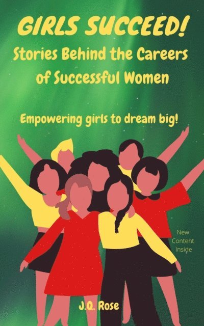 J.Q. Rose - Girls Succeed: Stories Behind the Careers of Successful Women, E-bok. Tillgänglighet: Lägg i varukorg