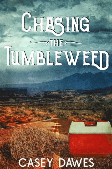 Casey Dawes - Chasing the Tumbleweed, E-bok. Tillgänglighet: Lägg i varukorg