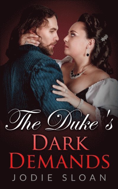 Jodie Sloan - Duke's Dark Demands, E-bok