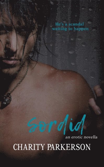 Charity Parkerson - Sordid, E-bok