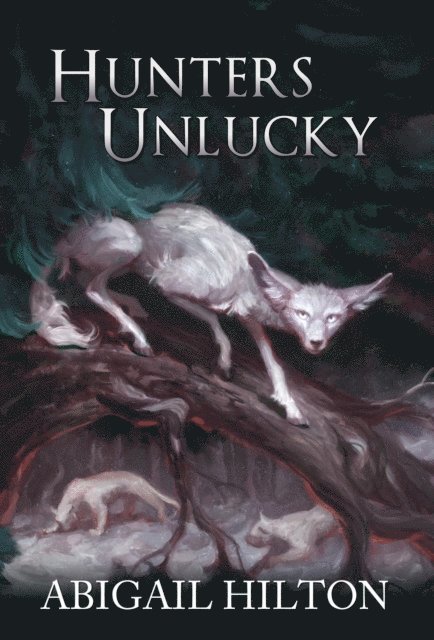 Abigail Hilton - Hunters Unlucky, E-bok