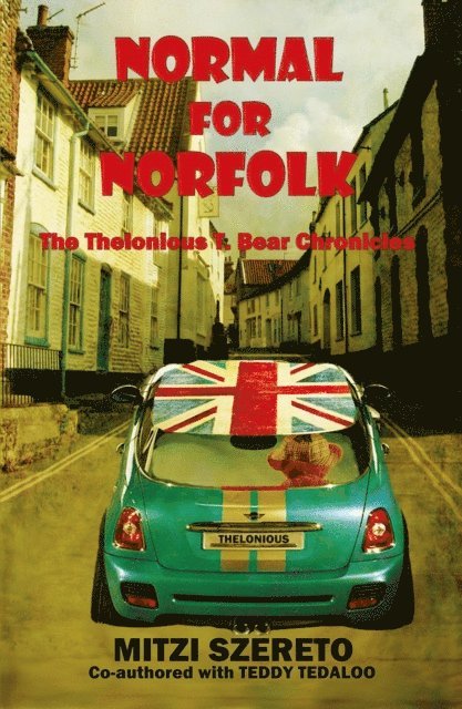 Teddy Tedaloo, Mitzi Szereto - Normal for Norfolk (The Thelonious T. Bear Chronicles), E-bok