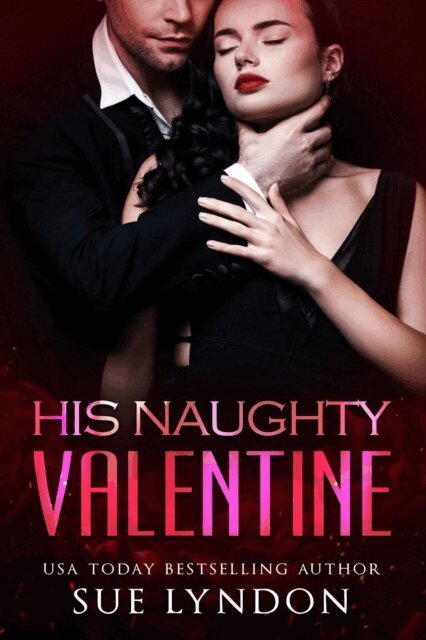 Sue Lyndon - His Naughty Valentine, E-bok