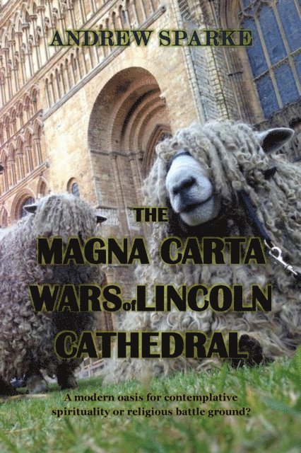 Andrew Sparke - Magna Carta Wars Of Lincoln Cathedral, E-bok
