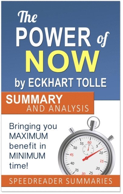 SpeedReader Summaries - Power of Now by Eckhart Tolle: Summary and Analysis, E-bok