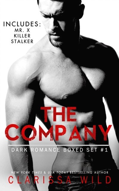 Clarissa Wild - Company - Dark Romance Boxed Set #1 (Includes: Mr. X, Killer, Stalker), E-bok