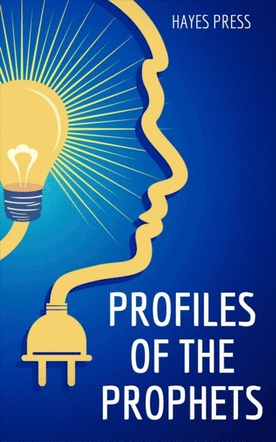 Hayes Press - Profiles of the Prophets, E-bok