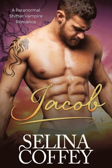 Selina Coffey - Jacob: A Paranormal Shifter Vampire Romance, E-bok