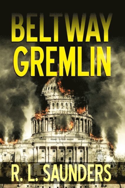 R. L. Saunders - Beltway Gremlin, E-bok