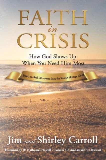 Shirley Carroll, Jim Carroll - Faith in Crisis: How God Shows Up When You Need Him Most, E-bok