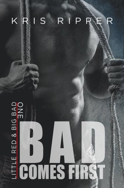 Kris Ripper - Bad Comes First, E-bok