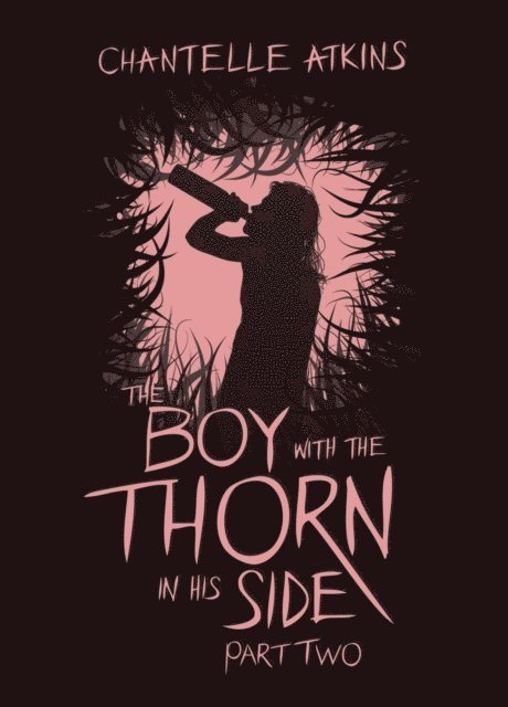 Chantelle Atkins - Boy With The Thorn In His Side - Part Two, E-bok