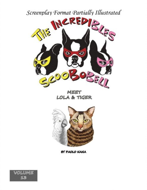 paolo nana - Incredibles Scoobobell Meet Lola & Tiger (Volume 13), E-bok