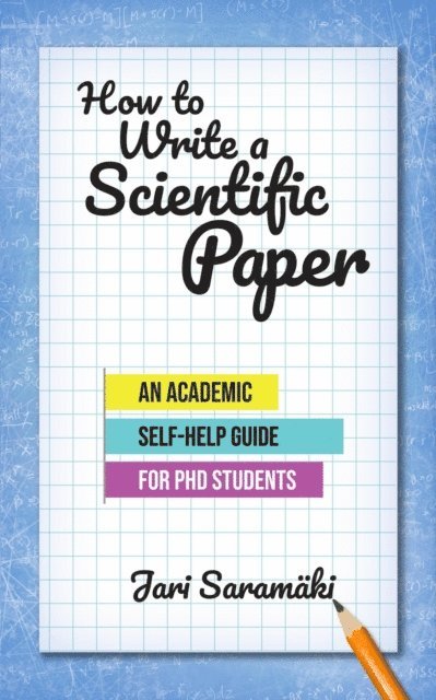 Jari Saramaki - How to Write a Scientific Paper, E-bok