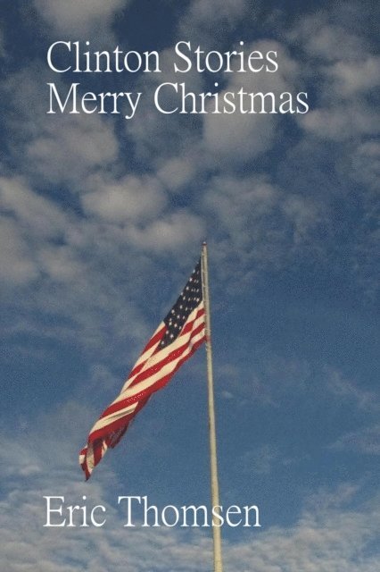 Eric Thomsen - Clinton Stories Merry Christmas, E-bok