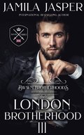 London Brotherhood III
