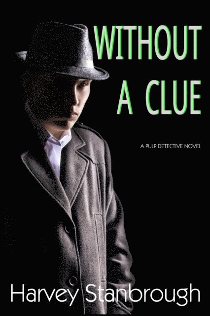 Harvey Stanbrough - Without A Clue, E-bok