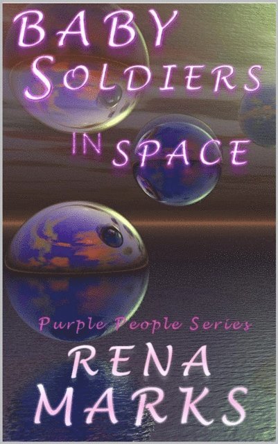 Rena Marks - Baby Soldiers In Space, E-bok