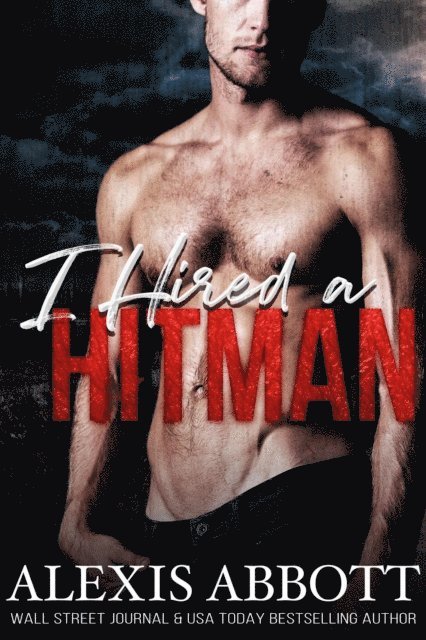 Alexis Abbott - I Hired a Hitman, E-bok