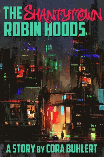 Cora Buhlert - Shantytown Robin Hoods, E-bok