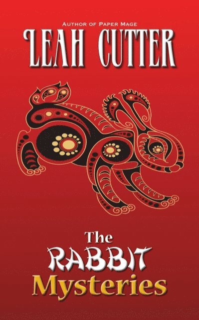 Leah Cutter - Rabbit Mysteries, E-bok