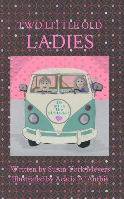 Susan York Meyers - Two Little Old Ladies, E-bok