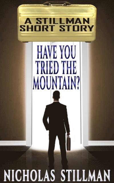 Have You Tried the Mountain?
