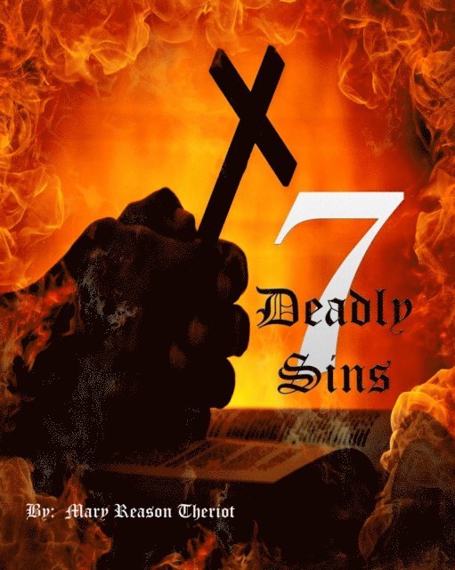 Mary Reason Theriot - Seven Deadly Sins, E-bok