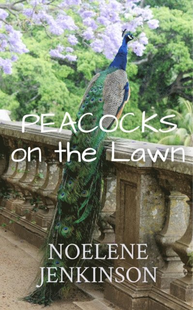Noelene Jenkinson - Peacocks on the Lawn, E-bok. Tillgänglighet: Lägg i varukorg