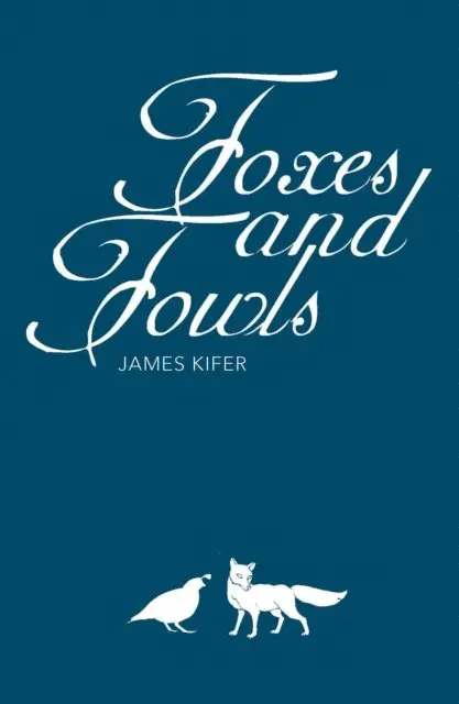 James Kifer - Foxes and Fowls, E-bok. Tillgänglighet: Lägg i varukorg