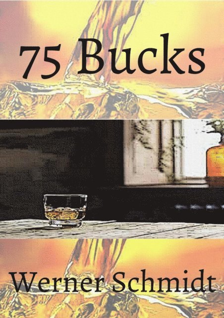 Werner Schmidt - 75 Bucks, E-bok