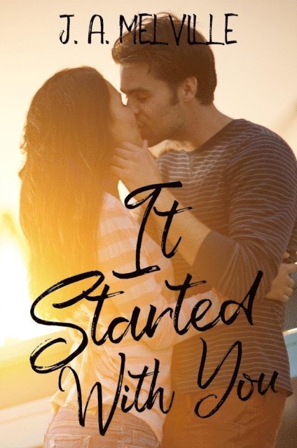 J. A Melville - It Started With You, E-bok