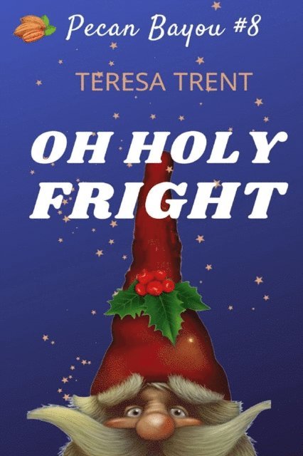 Teresa Trent - Oh Holy Fright, E-bok