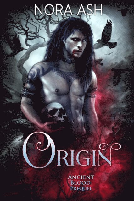 Nora Ash - Origin: An Ancient Blood Prequel, E-bok
