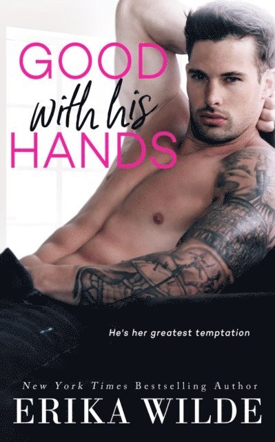 Erika Wilde - Good with his Hands, E-bok
