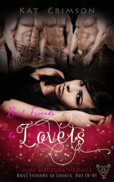 Kat Crimson - Best Friends to Lovers Box Set Vol. 4-6, E-bok