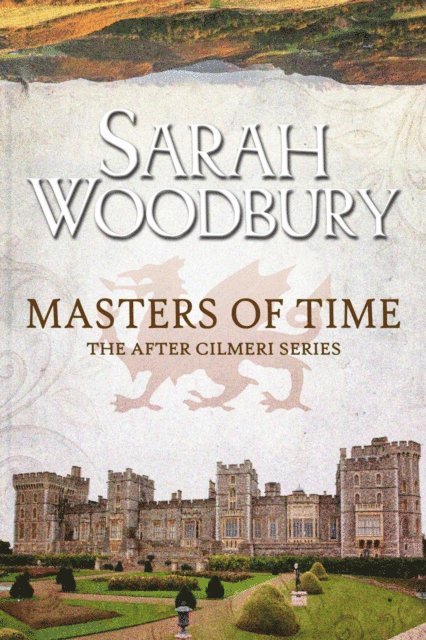 Sarah Woodbury - Masters of Time, E-bok