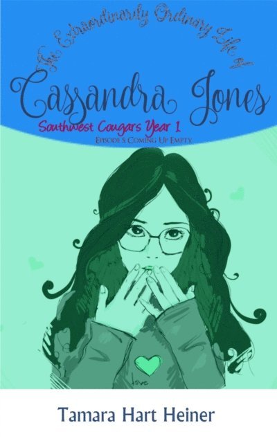 Tamara Hart Heiner - Episode 5: Coming Up Empty: The Extraordinarily Ordinary Life of Cassandra Jones, E-bok