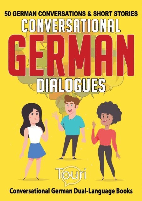 Touri Language Learning - Conversational German Dialogues: 50 German Conversations and Short Stories, E-bok