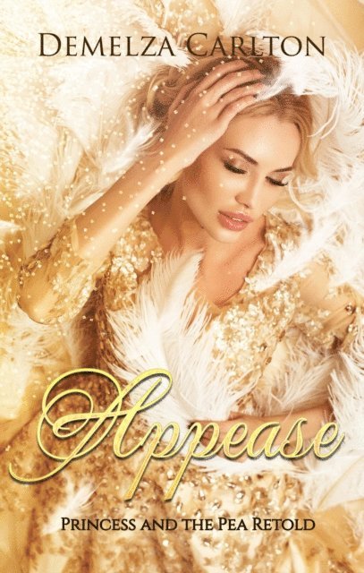 Demelza Carlton - Appease: Princess and the Pea Retold, E-bok