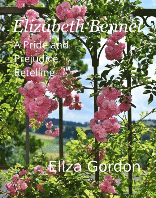 Eliza Gordon - Elizabeth Bennet, E-bok