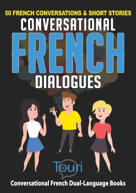 Touri Language Learning - Conversational French Dialogues: 50 French Conversations & Short Stories, E-bok
