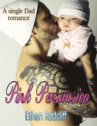Pink Persuasion, A Single Dad Romance