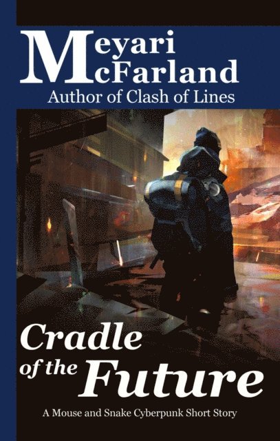 Meyari McFarland - Cradle of the Future, E-bok