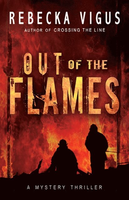 Rebecka Vigus - Out of the Flames, E-bok