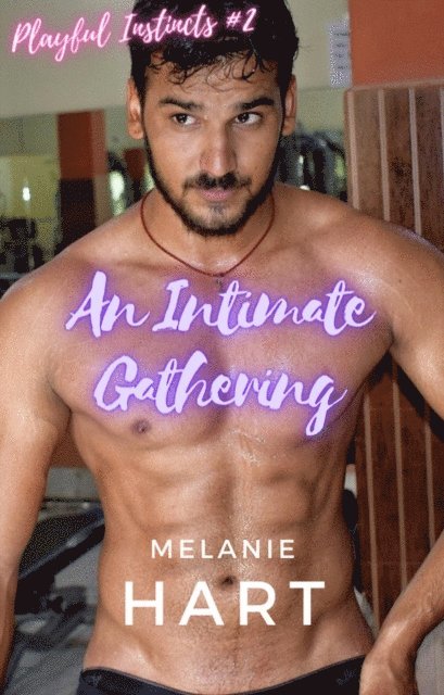 Melanie Hart - Intimate Gathering, E-bok