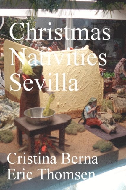 Eric Thomsen, Cristina Berna - Christmas Nativities Sevilla, E-bok
