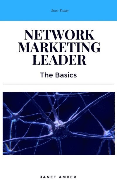 Janet Amber - Network Marketing Leader: The Basics, E-bok. Tillgänglighet: Lägg i varukorg
