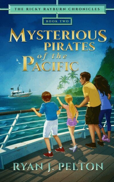 Ryan J. Pelton - Mysterious Pirates of the Pacific, E-bok