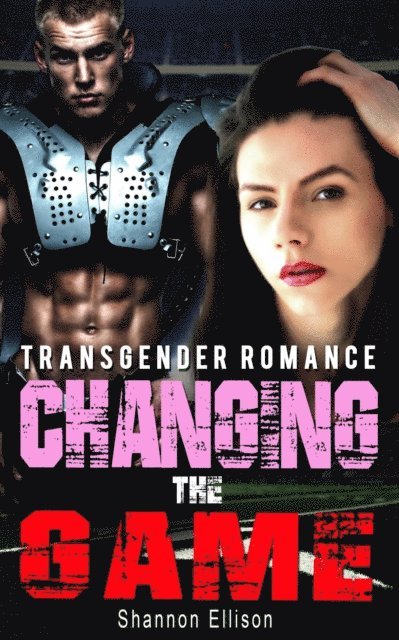 Shannon Ellison - Changing the Game - Transgender Romance, E-bok